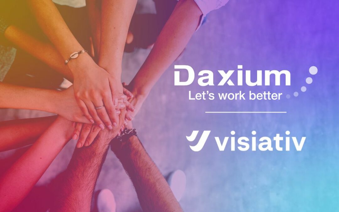 Daxium rejoint la dynamique Visiativ. Un groupe au coeur de la transformation numérique des entreprises