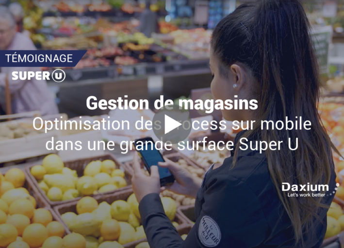 Comment le Super U de Vertou a optimisé ses process en magasin avec l’application Daxium-Air ?