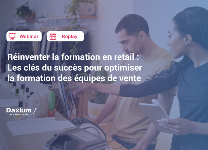 Webinar | Replay | Réinventer la formation en retail : Les clés du succès pour optimiser la formation des équipes de vente.